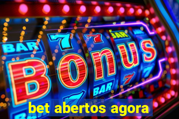 bet abertos agora